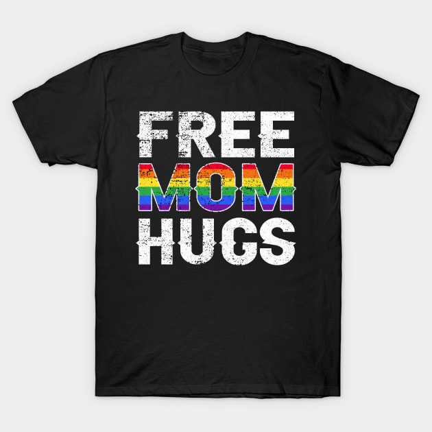 Free Mom Hugs Lgbt Pride T-Shirt by Christyn Evans